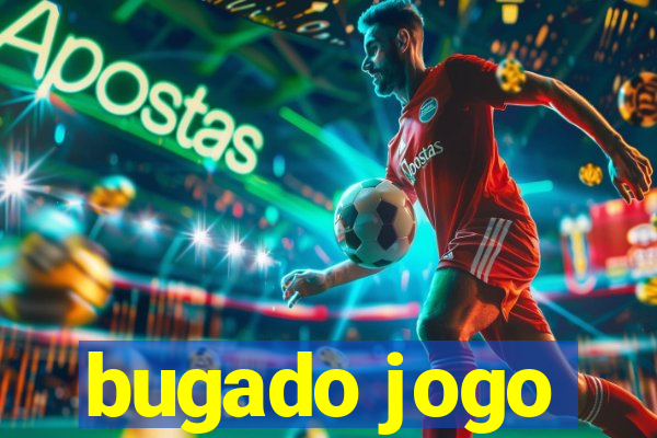 bugado jogo